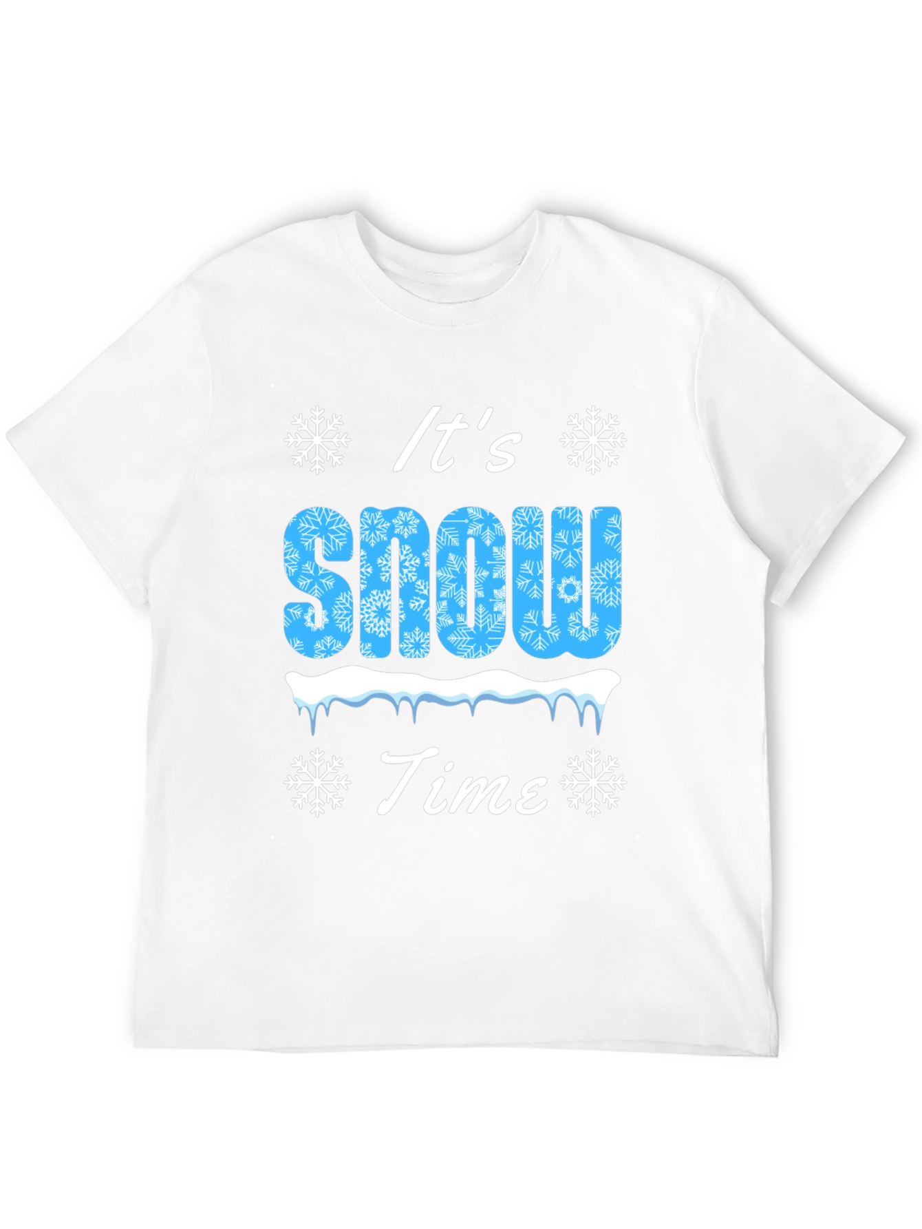 Its Snow Time! Holiday T-Shirt