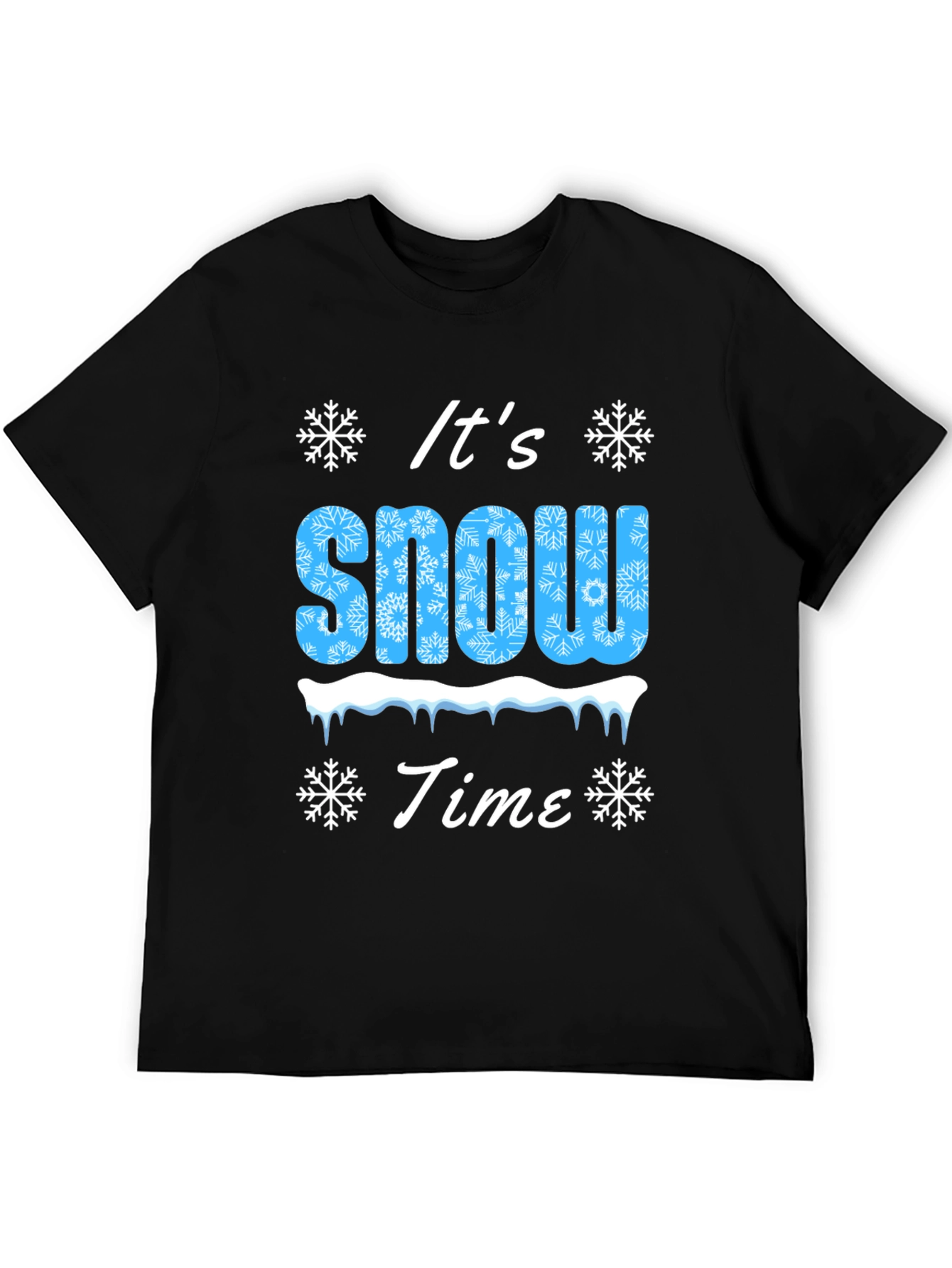 Its Snow Time! Holiday T-Shirt