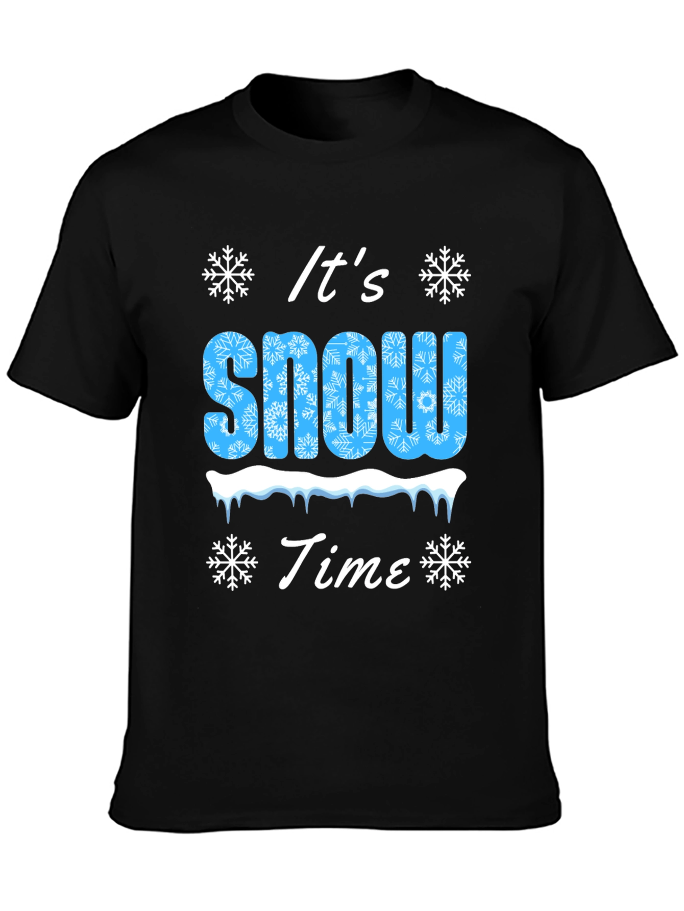 Its Snow Time! Holiday T-Shirt