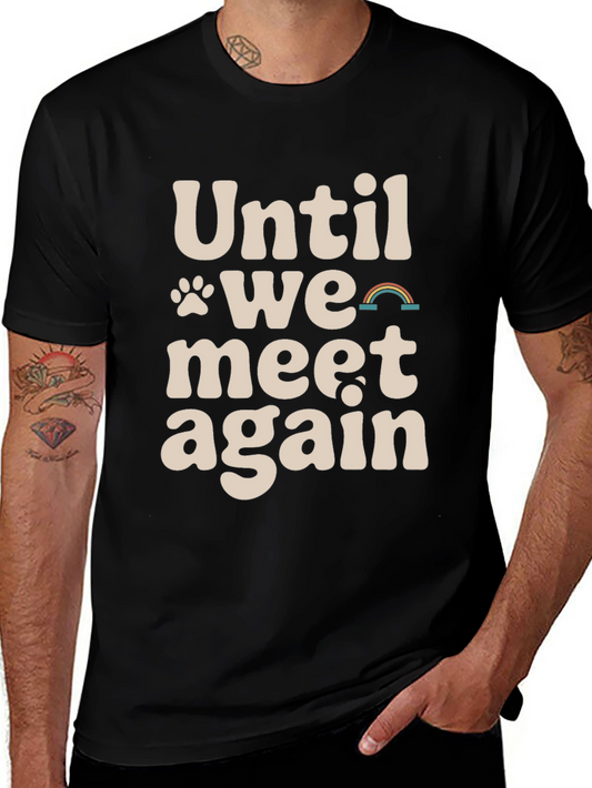 Until We Meet Again Pet Memorial T-Shirt