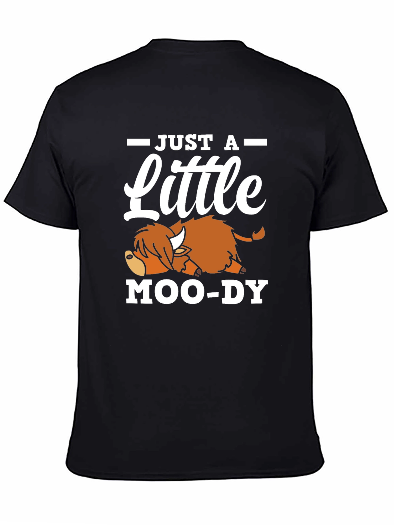 Just A Little Moo-Dy T-Shirt Black