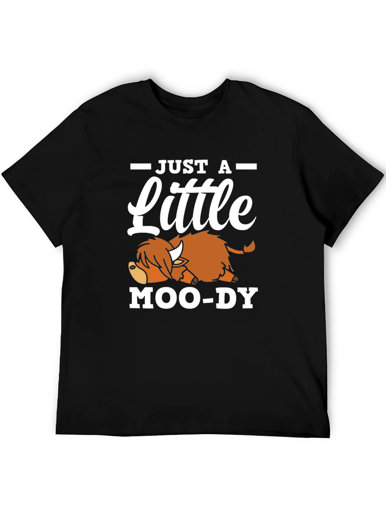 Just A Little Moo-Dy T-Shirt Black