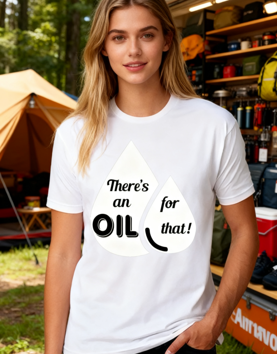 "There's an Oil for That!" Dual-Tone Graphic Tee Collection