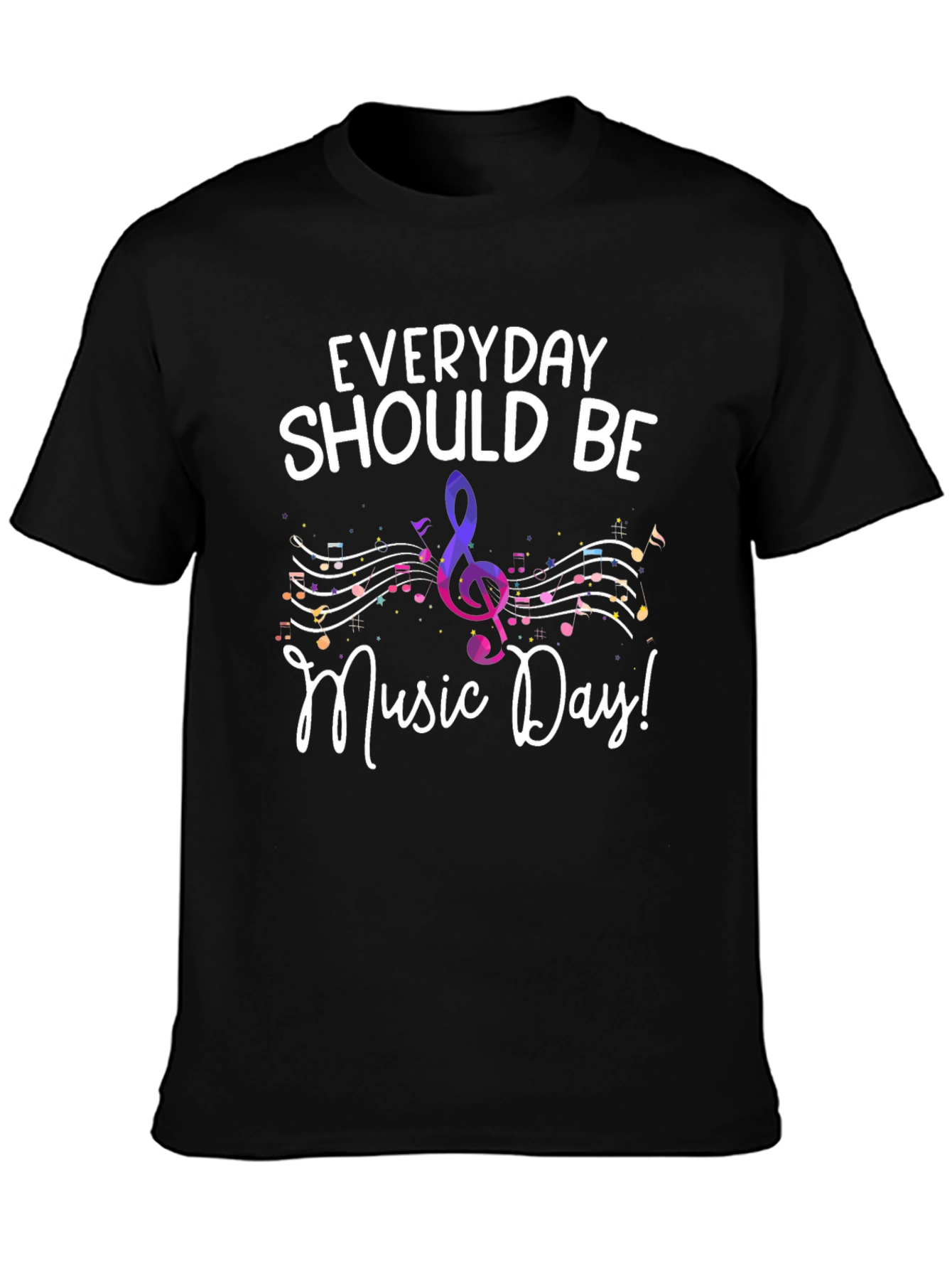 Everyday Should Be Music Day T-Shirt