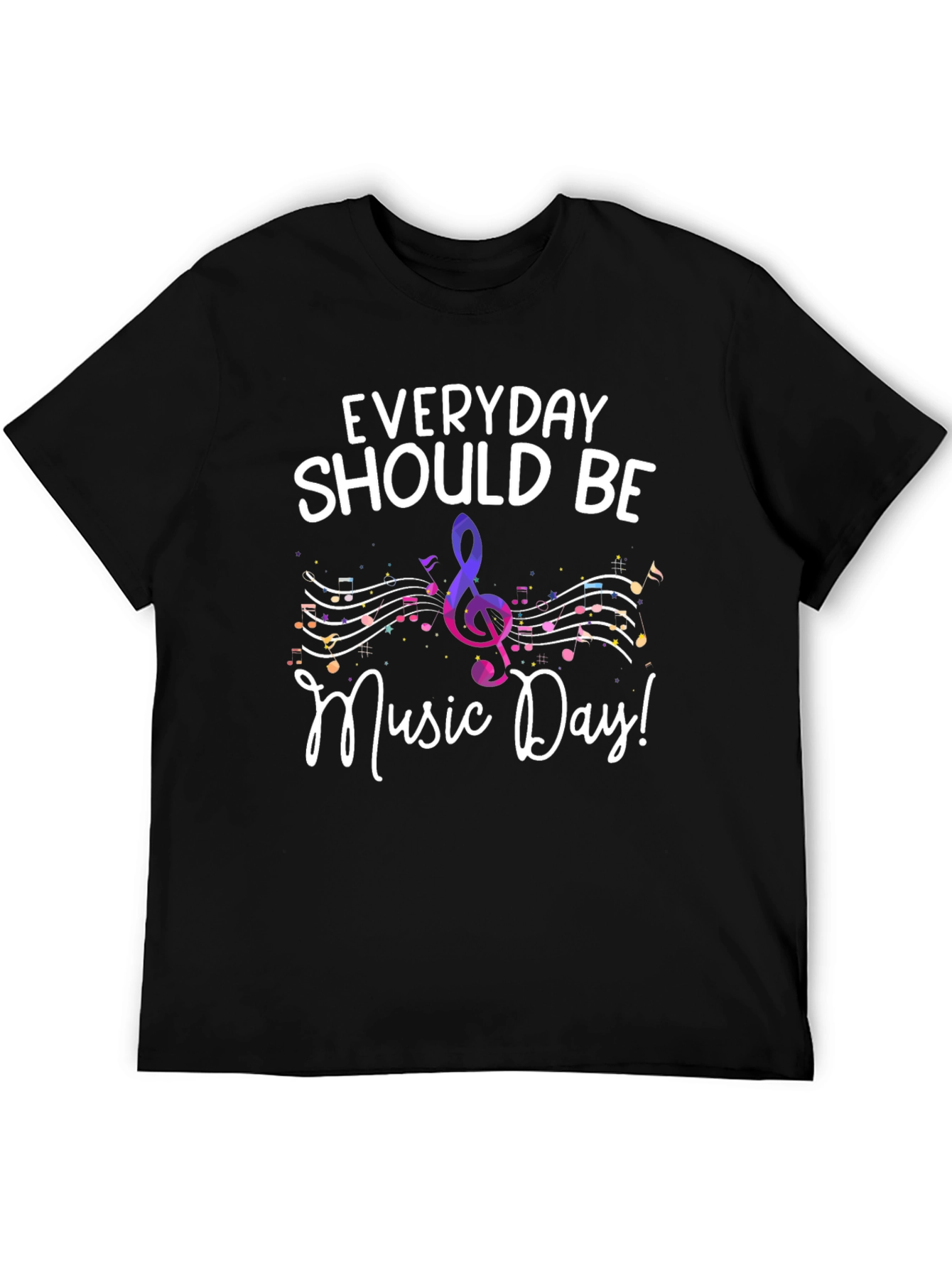 Everyday Should Be Music Day T-Shirt