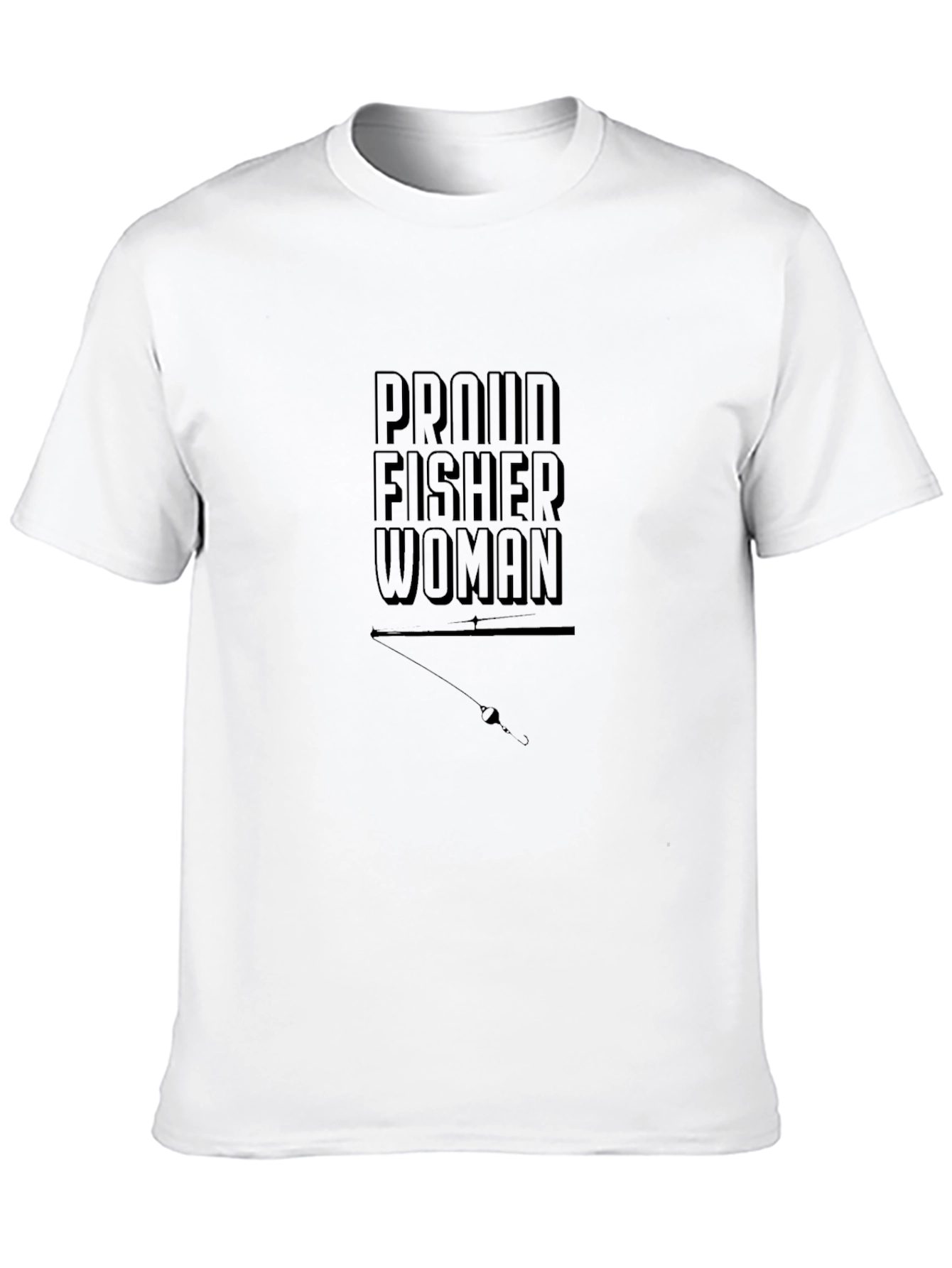 Proud Fisherwoman T-Shirt - Fishing Apparel