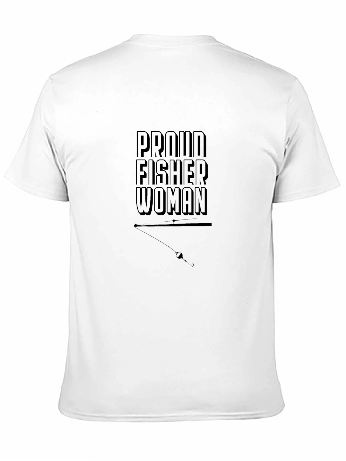 Proud Fisherwoman T-Shirt - Fishing Apparel