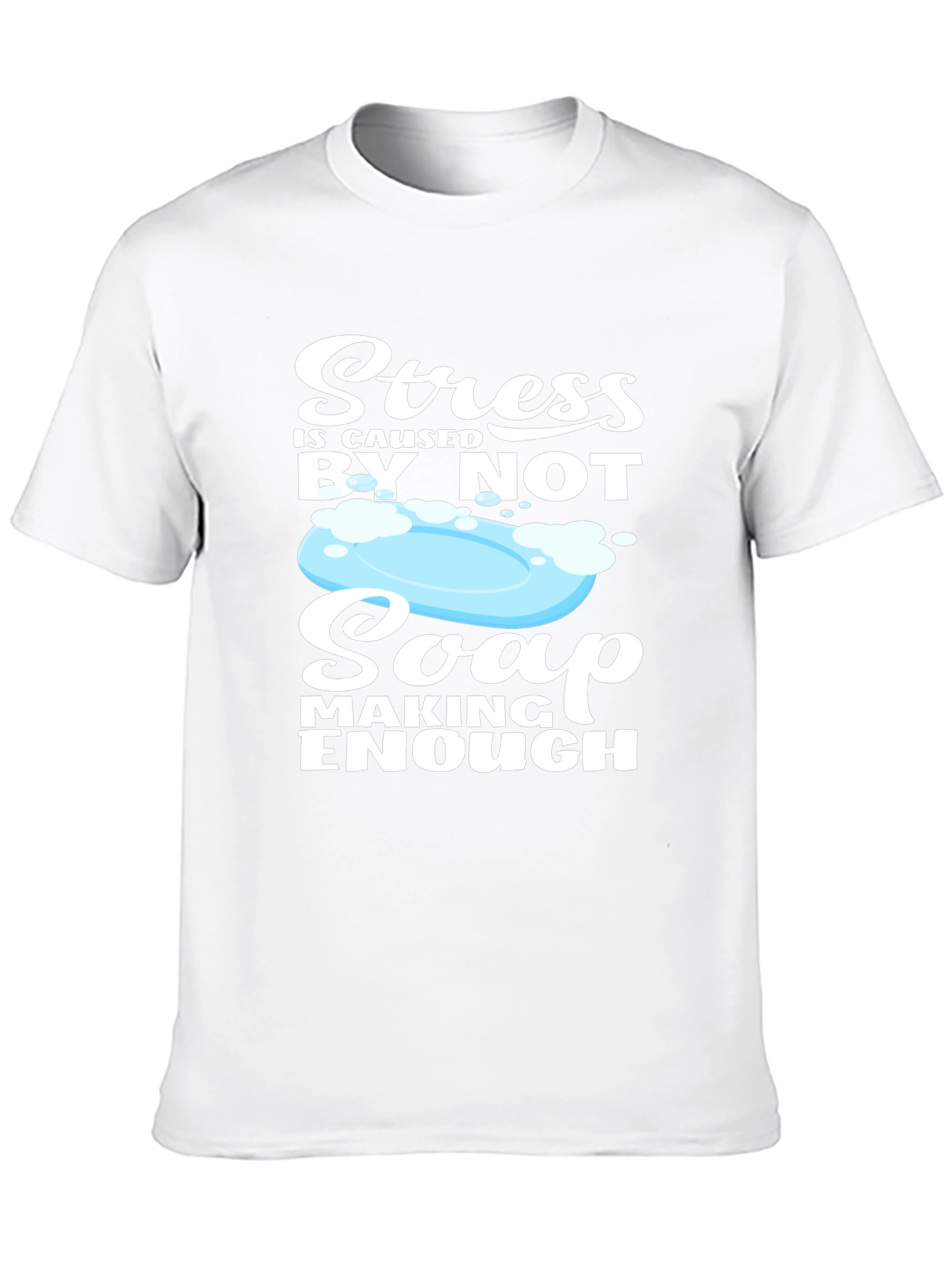 Soap Making T-Shirt - Stress Relief Design