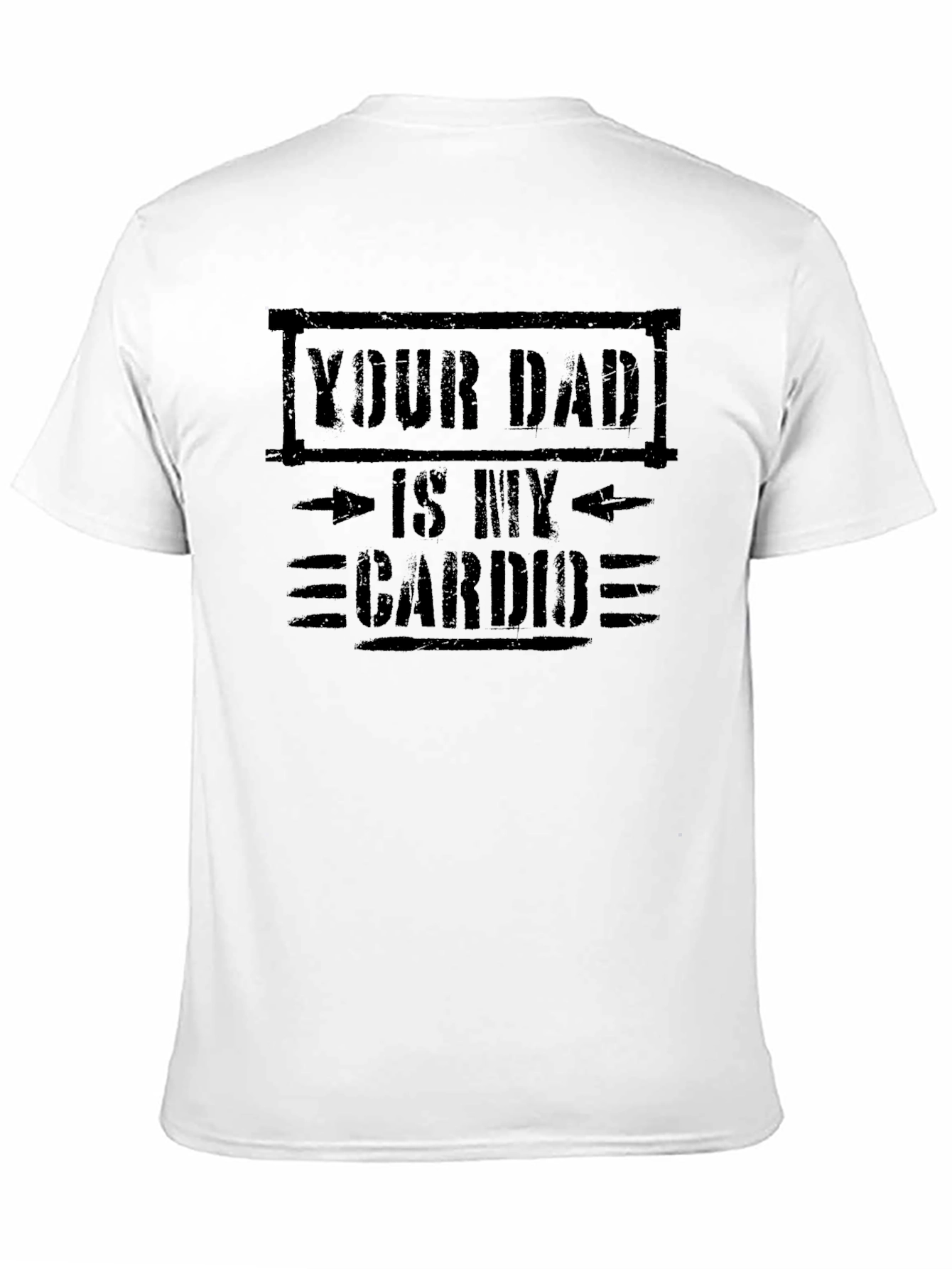 Your Dad Is My Cardio Graphic Tee