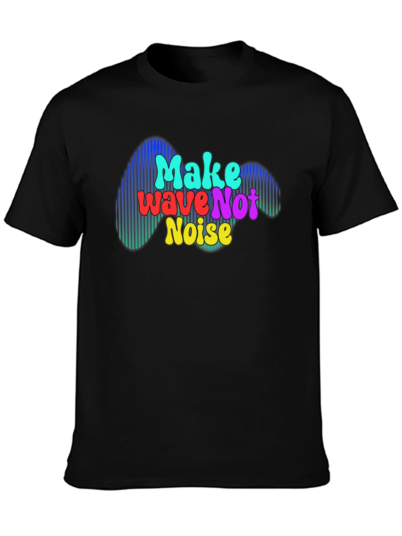 Make Wave Not Noise Graphic T-Shirt