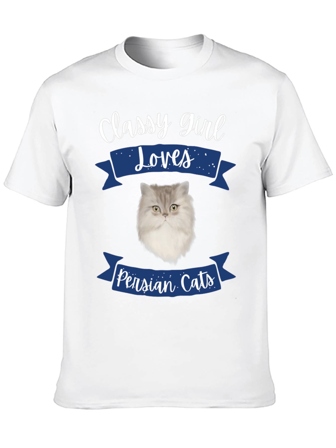 Classy Girl Loves Persian Cats T-Shirt