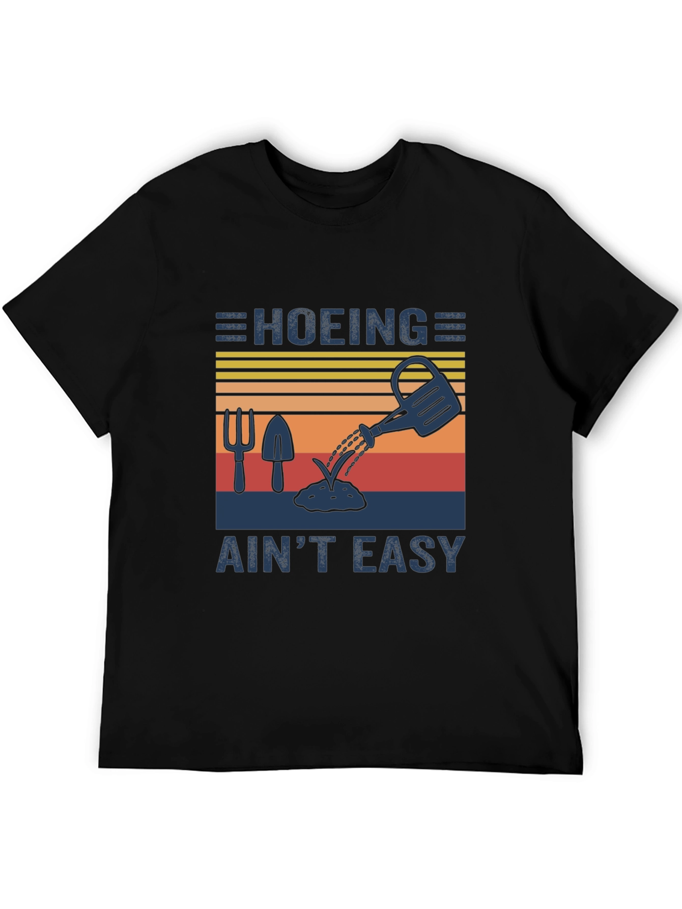 Hoing Aint Easy Gardener T-Shirt