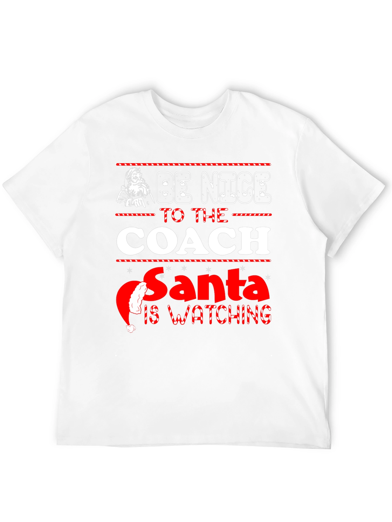Be Nice to the Coach Santa T-Shirt