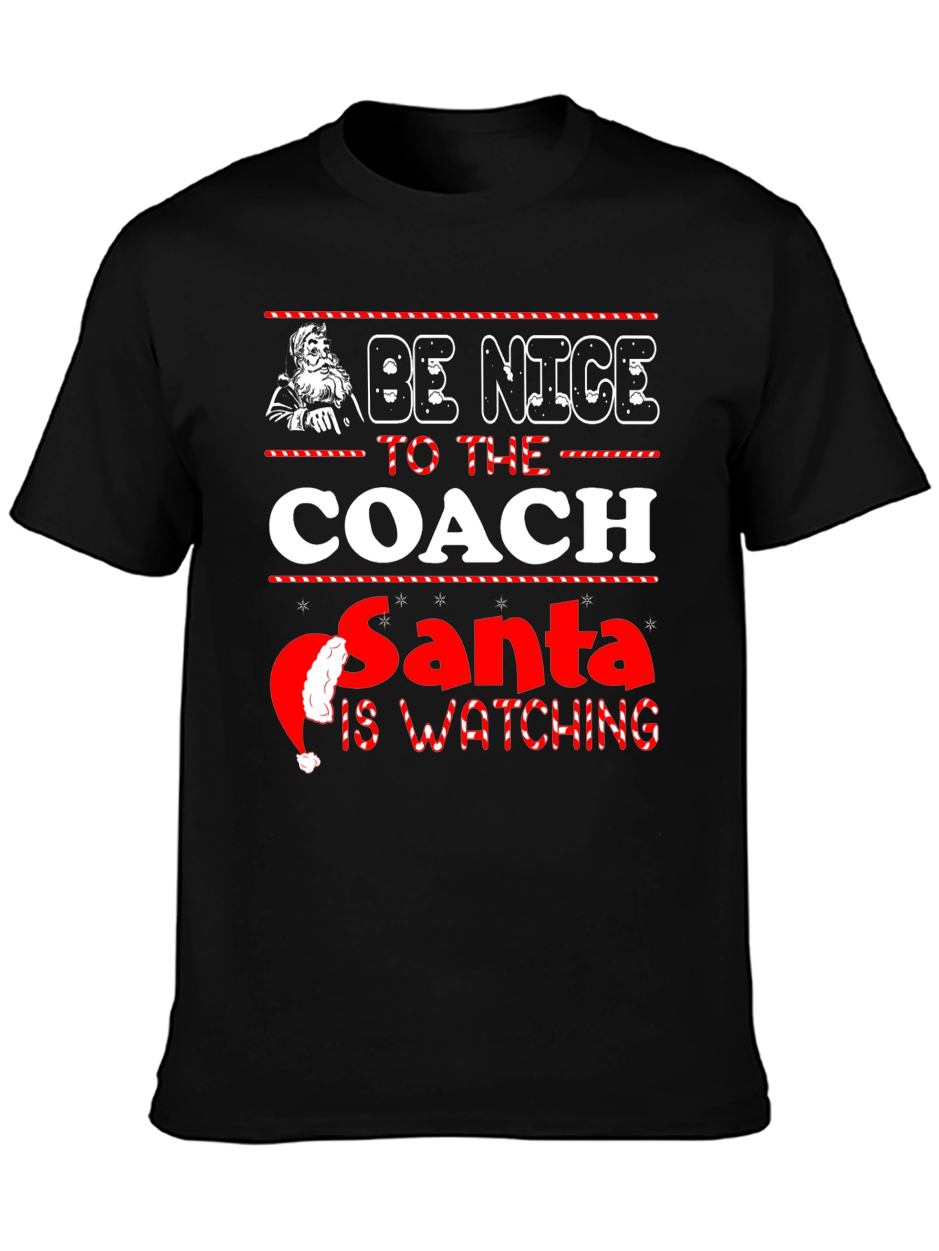Be Nice to the Coach Santa T-Shirt