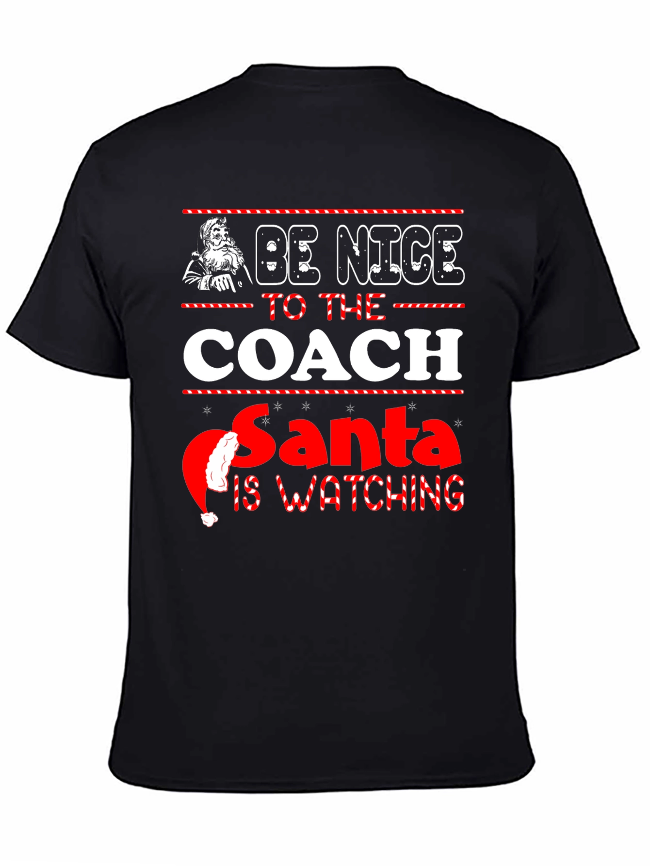 Be Nice to the Coach Santa T-Shirt