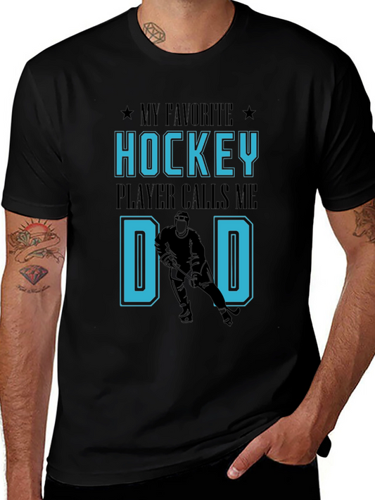 Hockey Dad T-Shirt: My Favorite Player Calls Me Dad