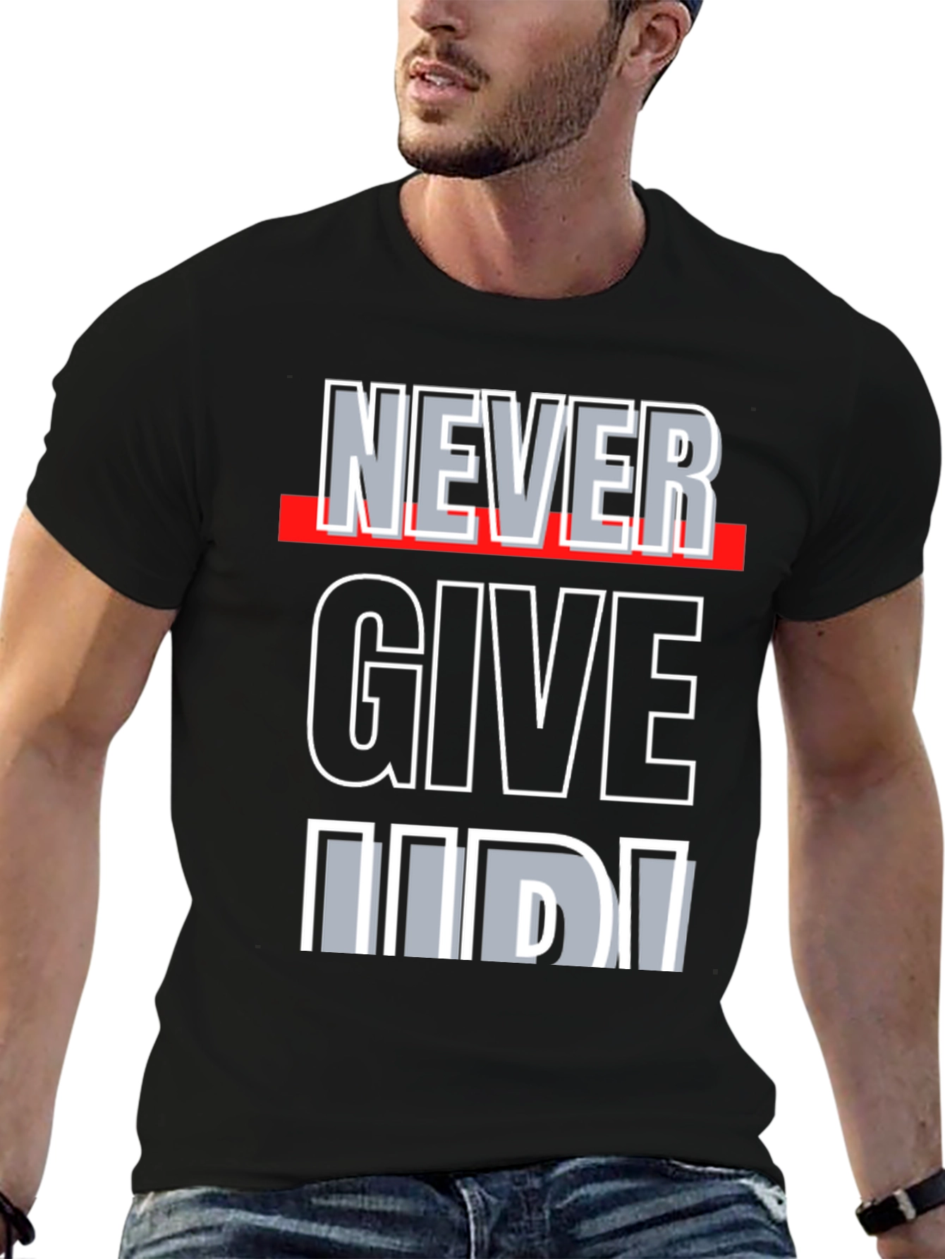 Never Give Up Graphic Tee - Motivational Shirt