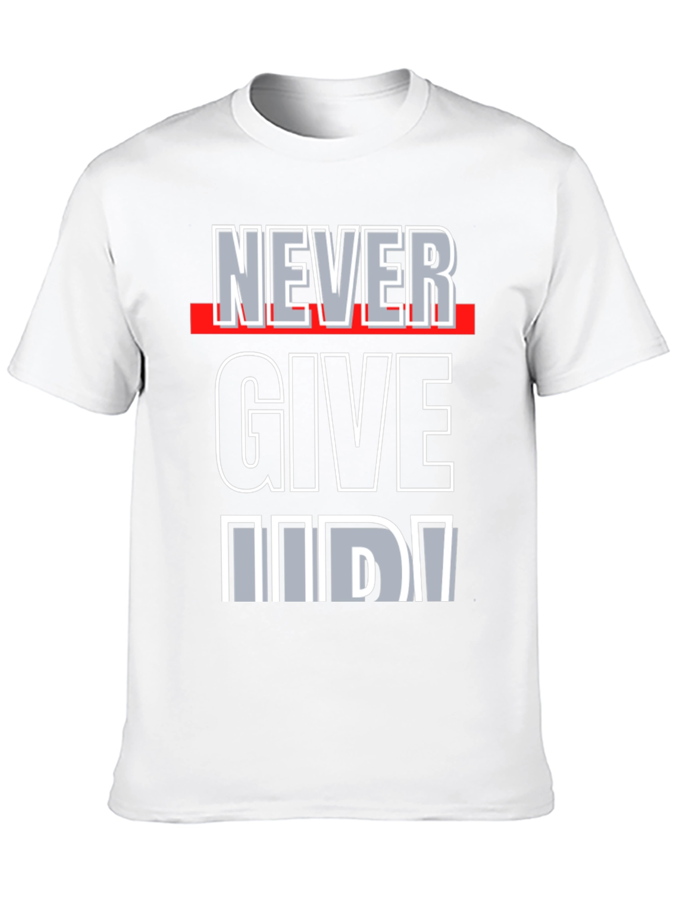 Never Give Up Graphic Tee - Motivational Shirt