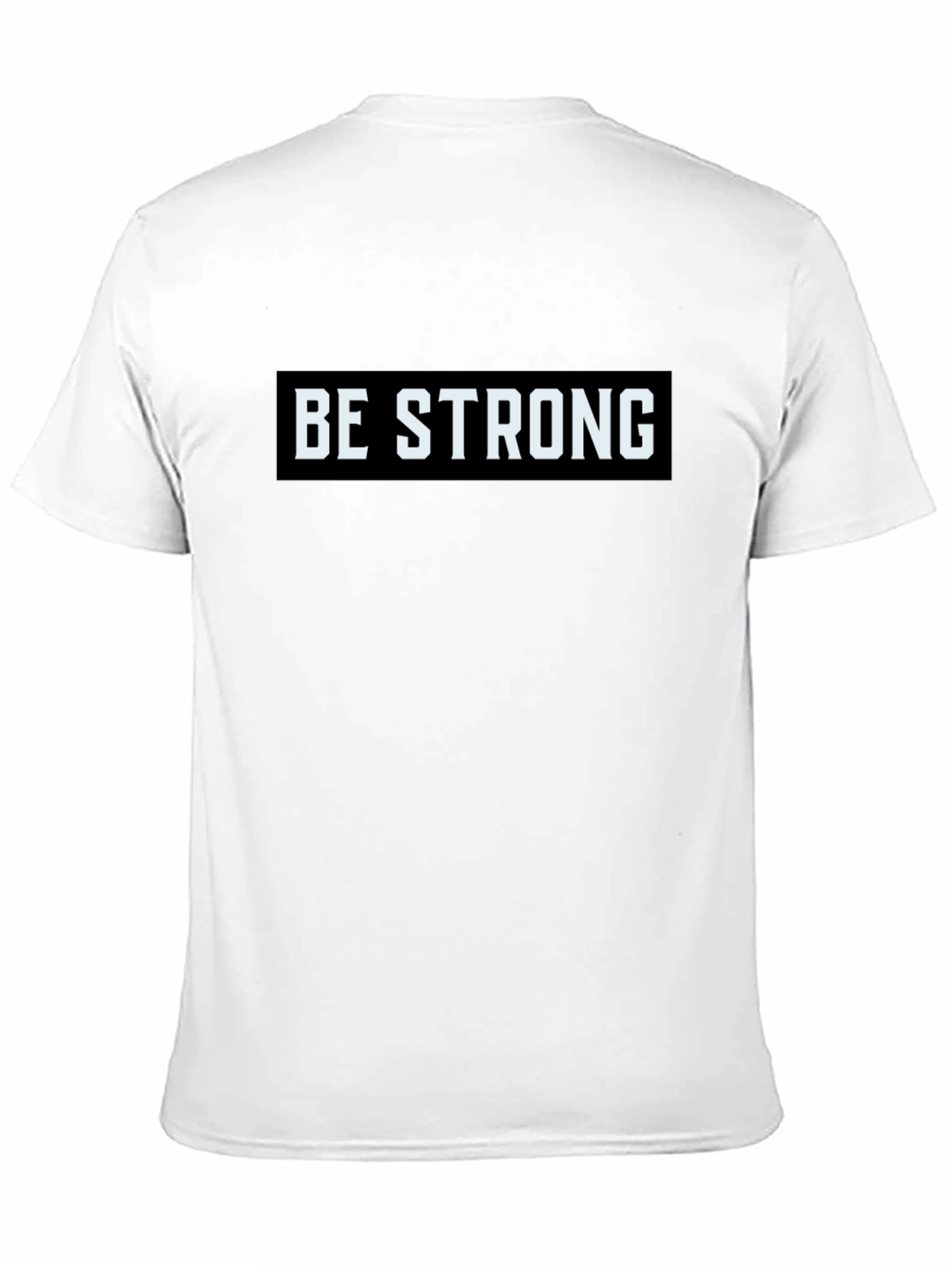 Be Strong Graphic Tee - Motivational Black T-Shirt