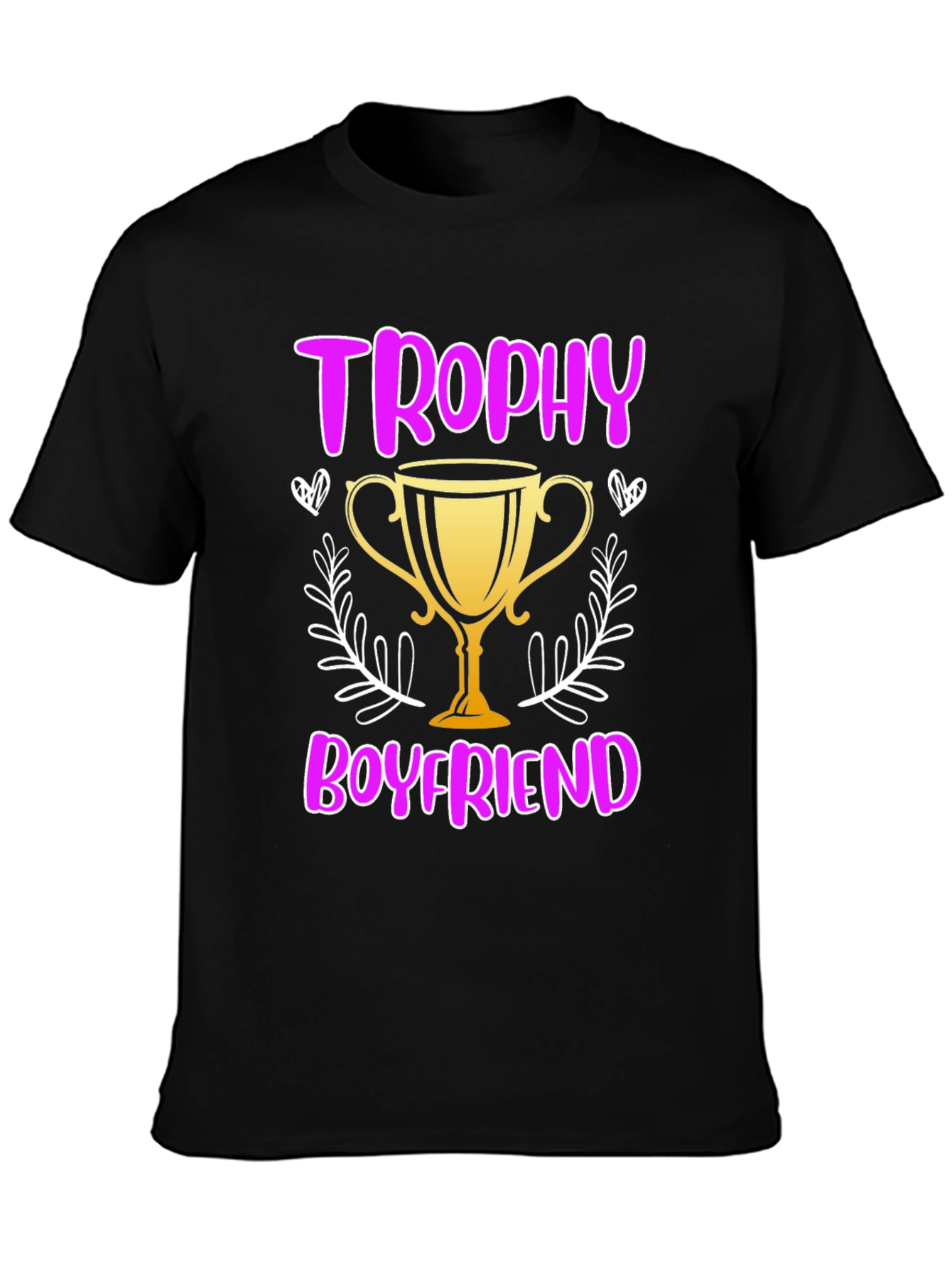 Trophy Boyfriend Graphic Tee - Novelty T-Shirt