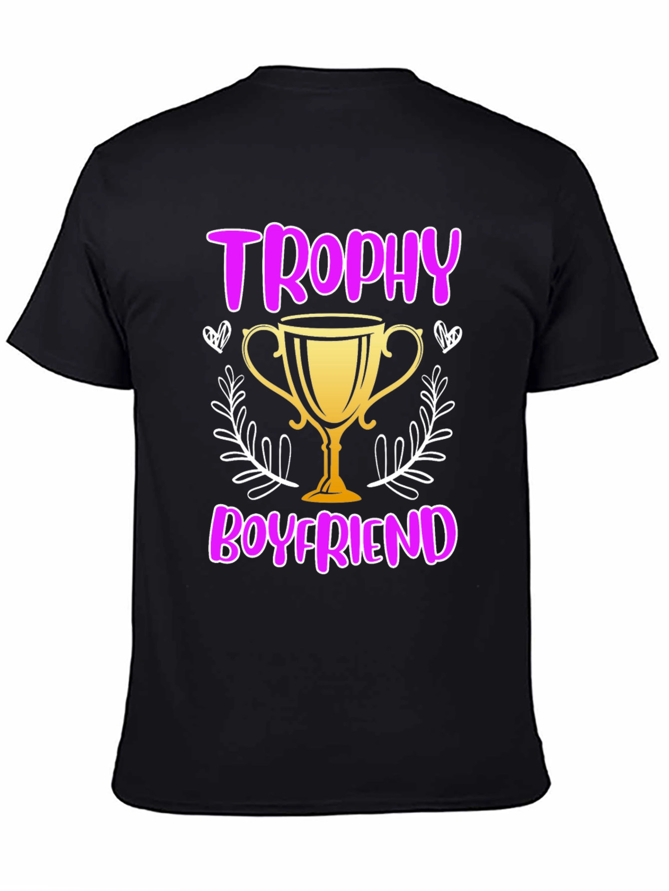 Trophy Boyfriend Graphic Tee - Novelty T-Shirt