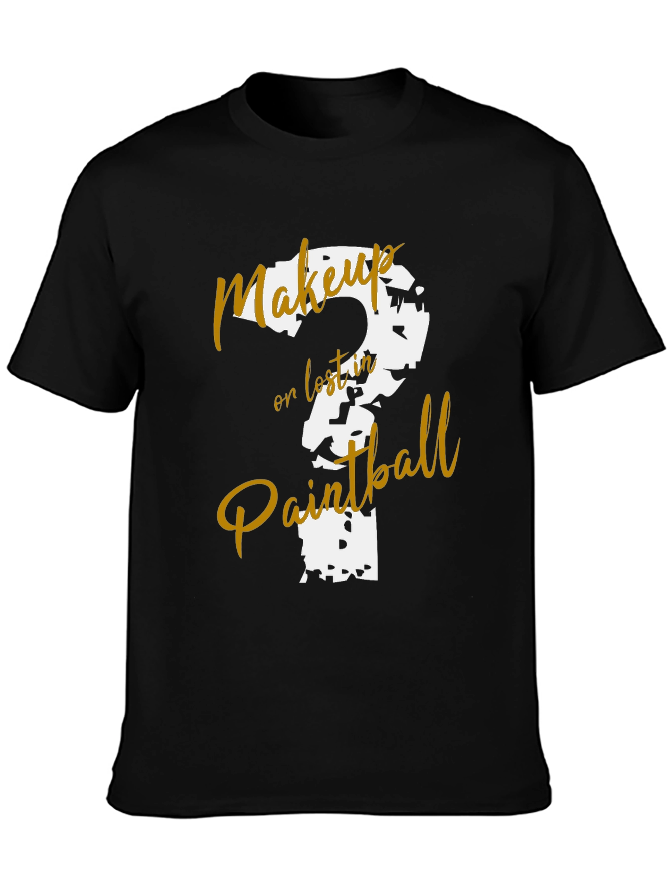 Makeup or Lost in Paintball T-Shirt