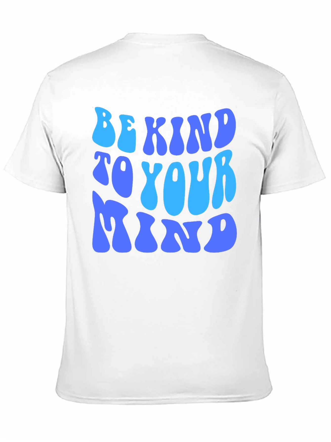 Be Kind to Your Mind T-Shirt - Positive Message