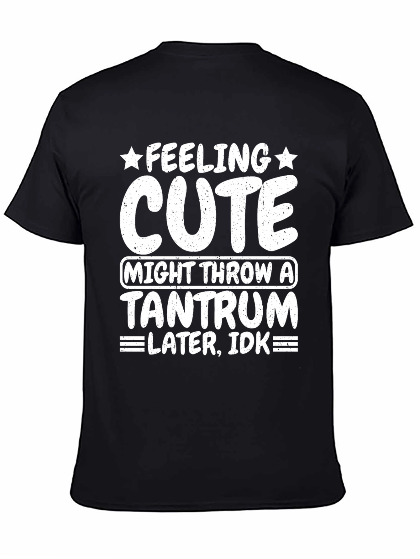 Funny Feeling Cute Tantrum T-Shirt