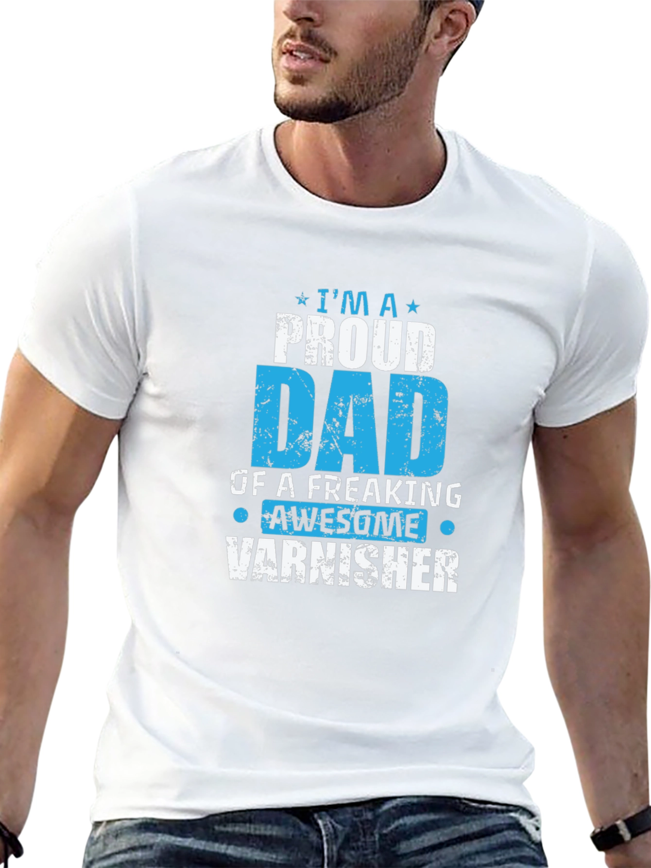 Proud Dad Varnisher T-Shirt