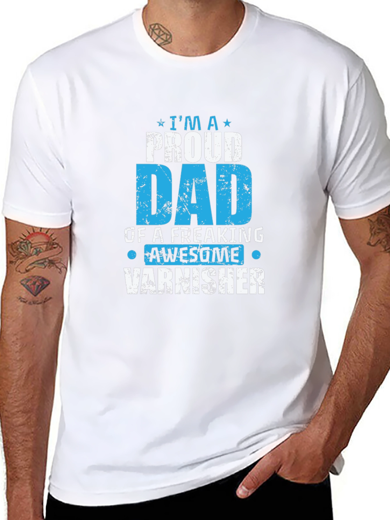 Proud Dad Varnisher T-Shirt
