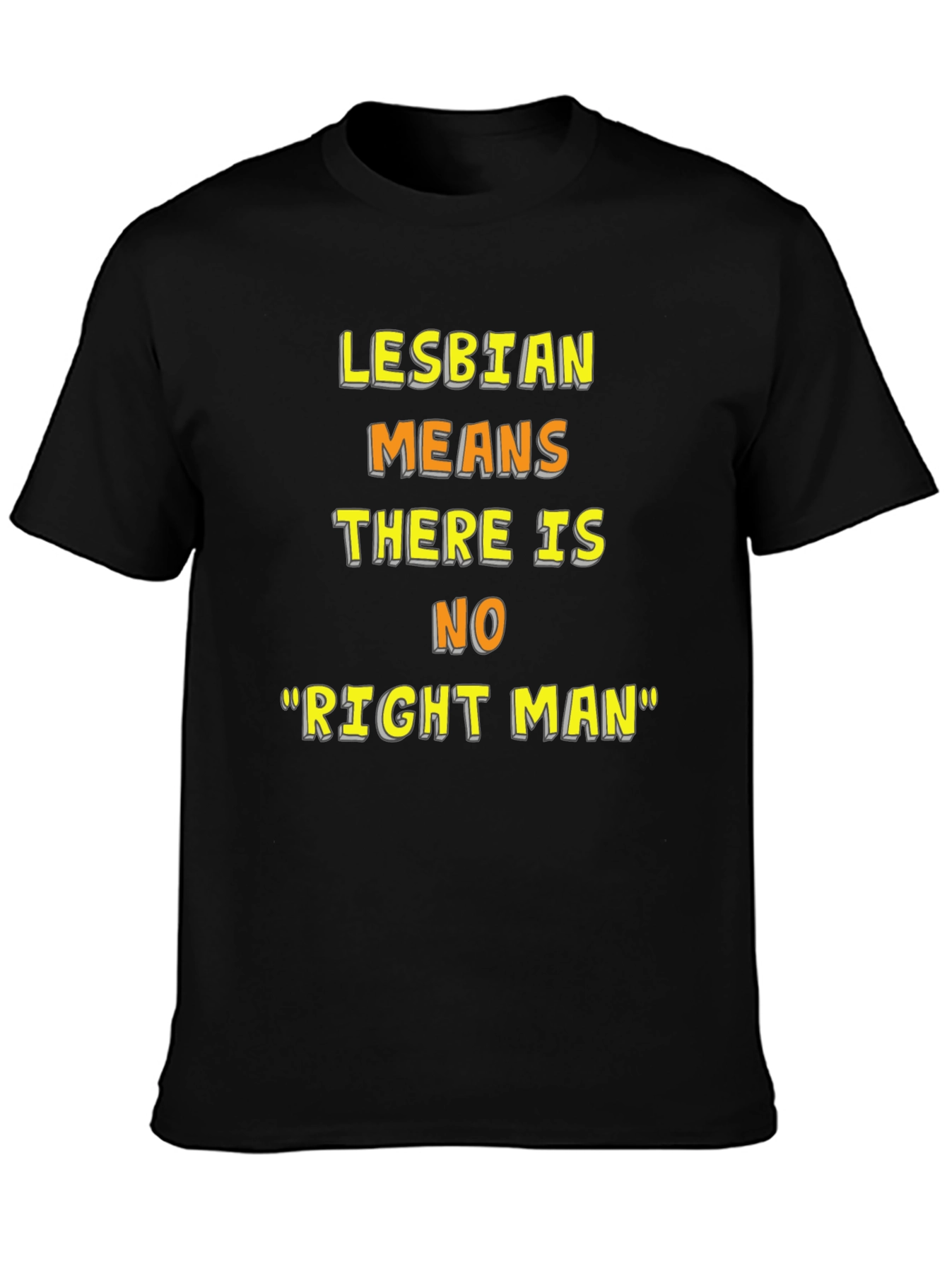 Lesbian Pride T-Shirt - No Right Man Statement Tee