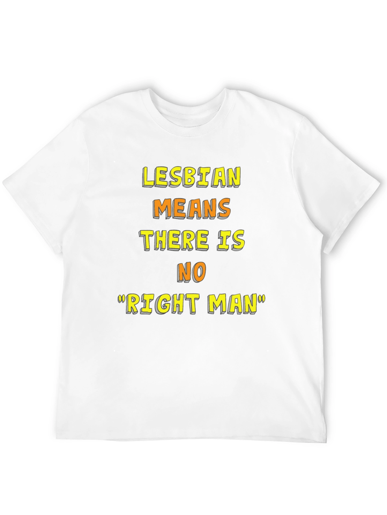 Lesbian Pride T-Shirt - No Right Man Statement Tee