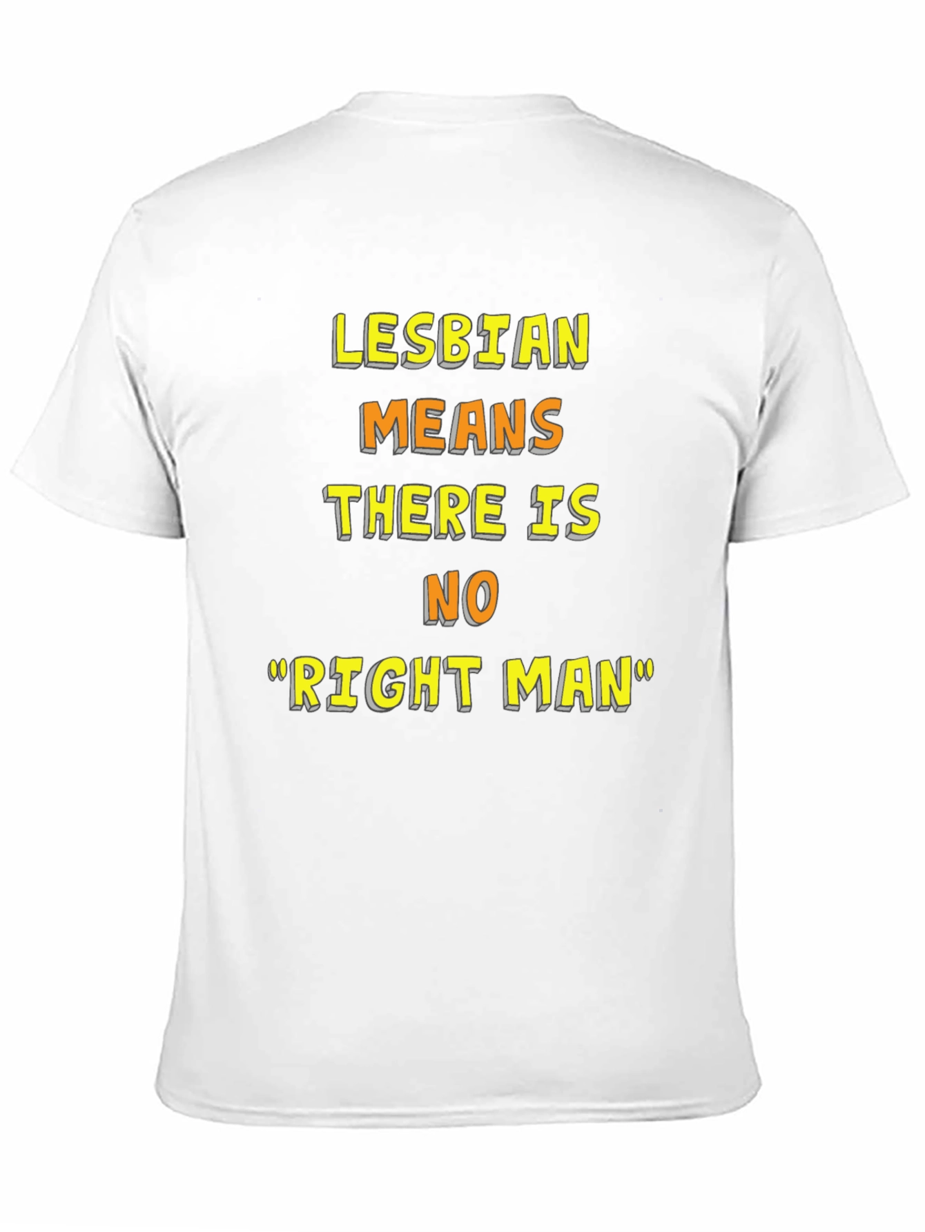 Lesbian Pride T-Shirt - No Right Man Statement Tee