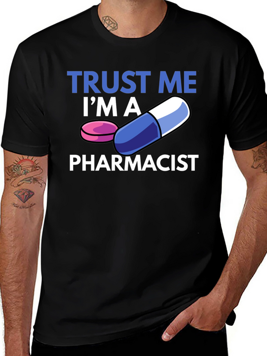 Trust Me Im A Pharmacist T-Shirt