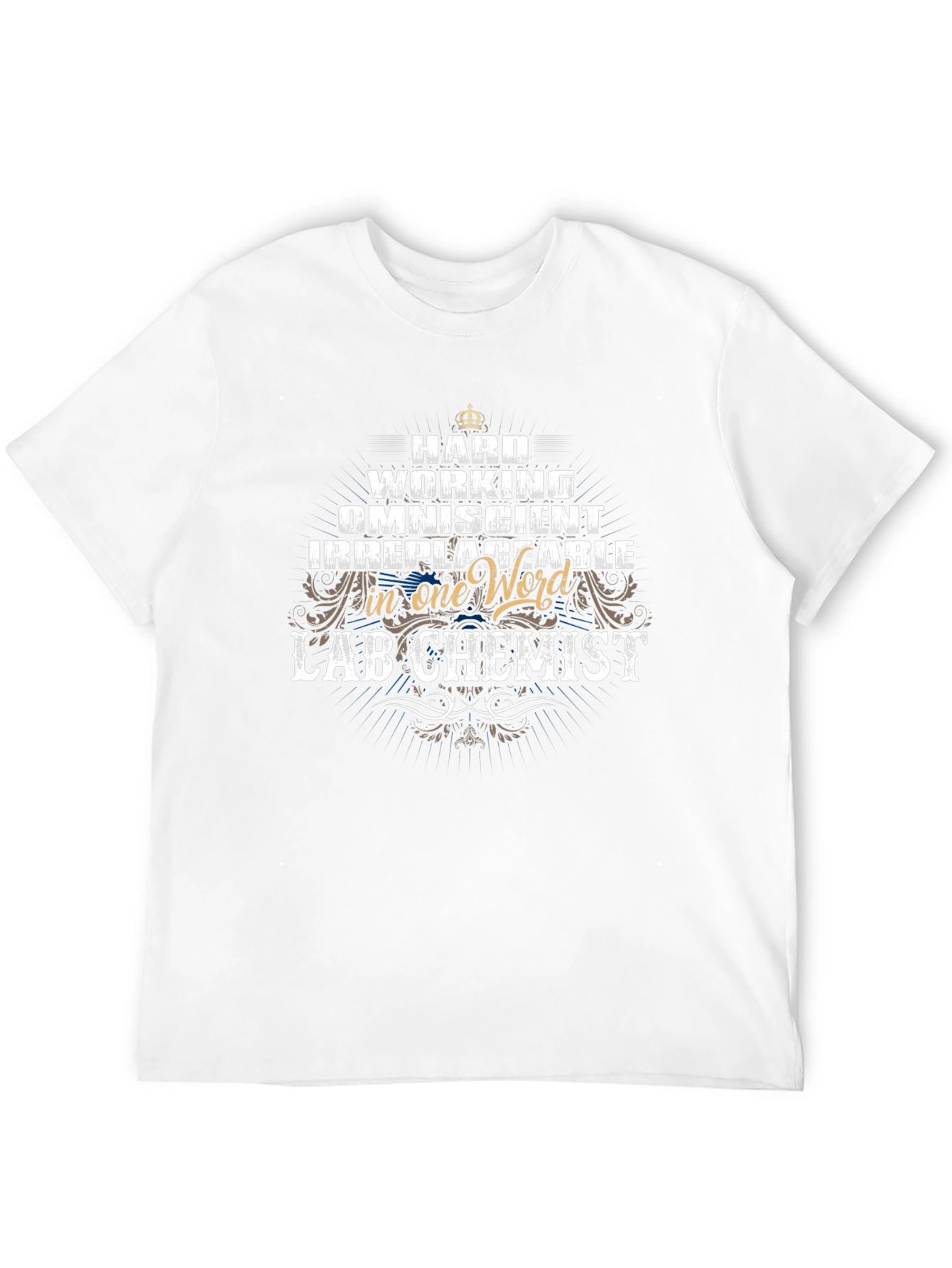 Hard Working Lab Chemist T-Shirt