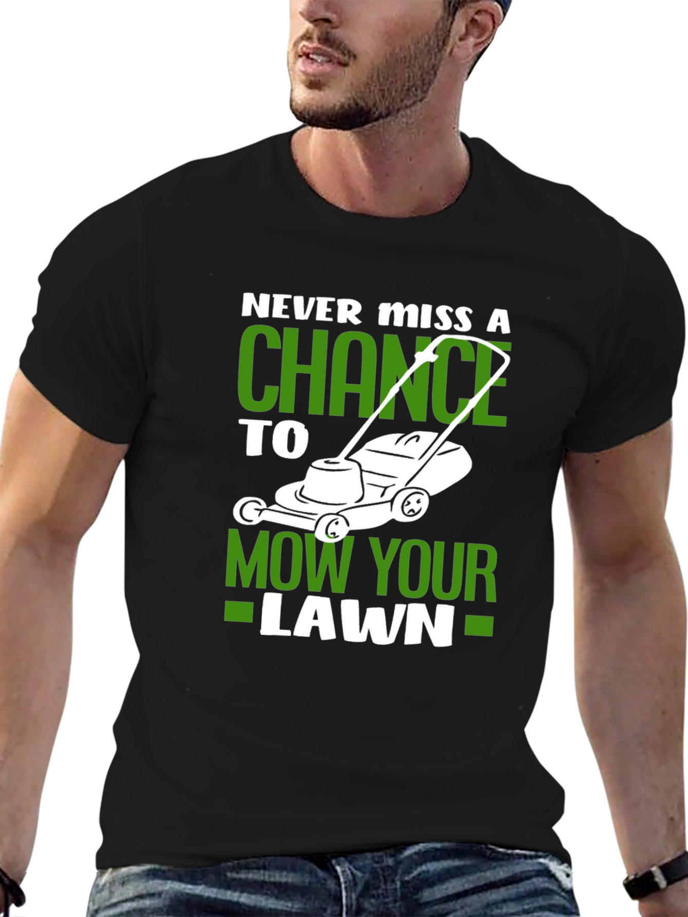 Never Miss A Chance Lawn Mowing T-Shirt
