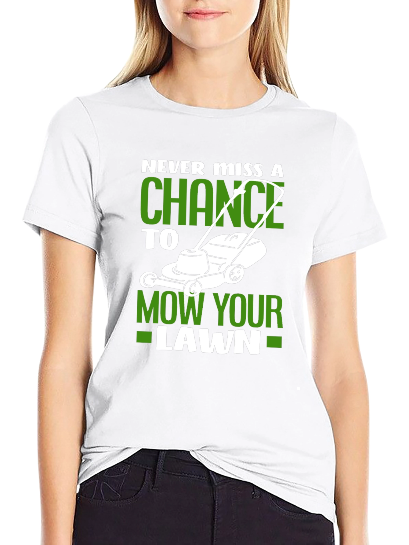 Never Miss A Chance Lawn Mowing T-Shirt