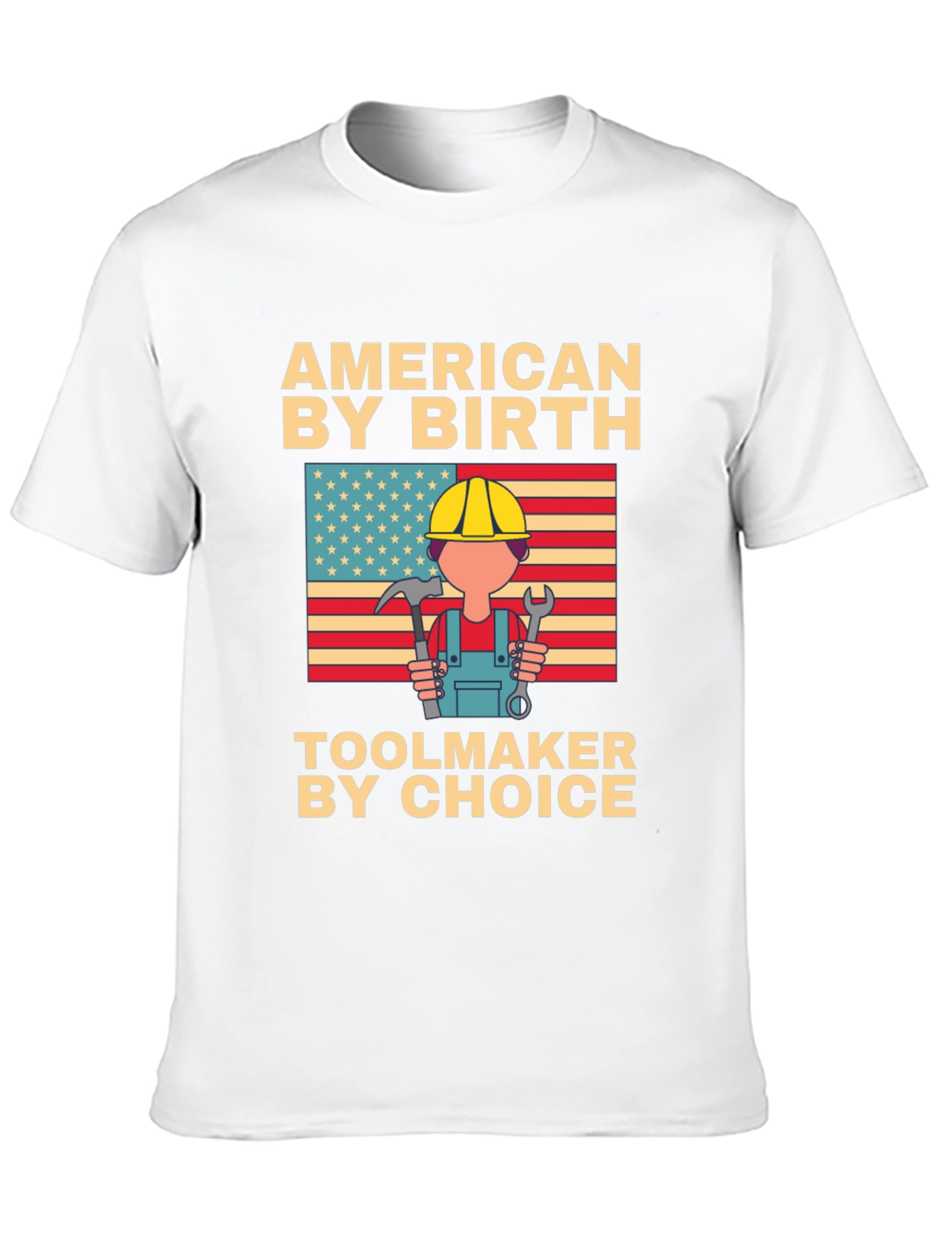 American By Birth Toolmaker T-Shirt