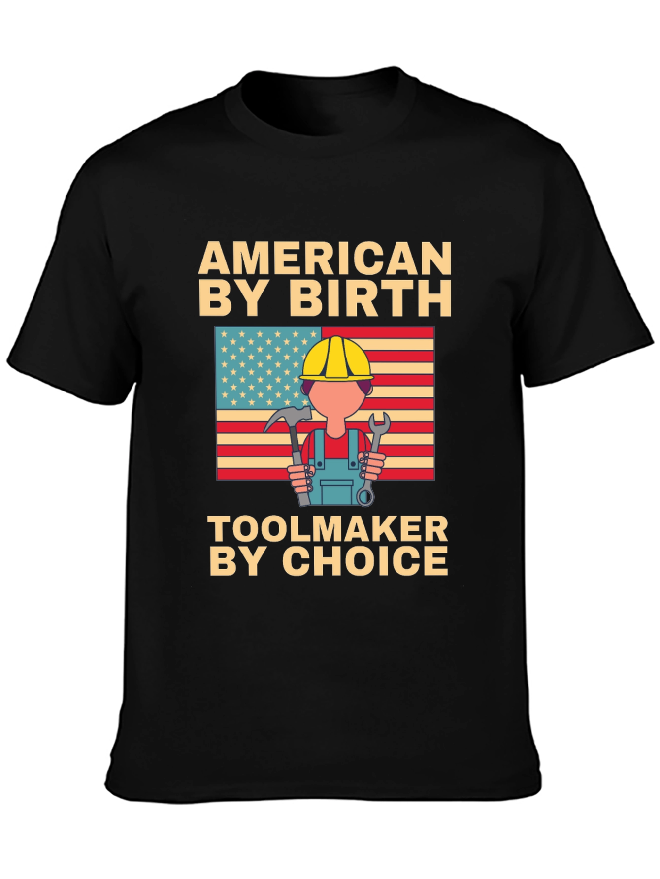 American By Birth Toolmaker T-Shirt
