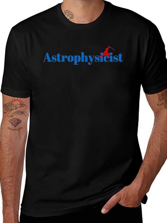 Astrophysicist T-Shirt - Science Tee
