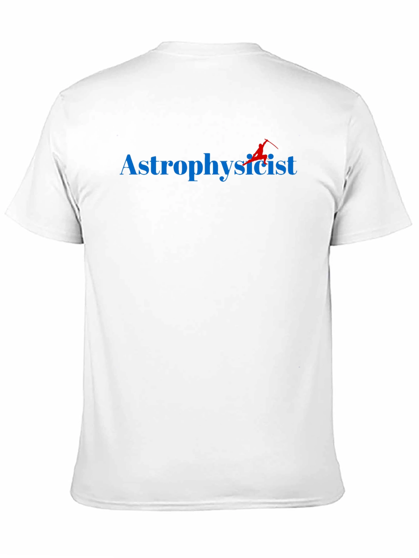 Astrophysicist T-Shirt - Science Tee