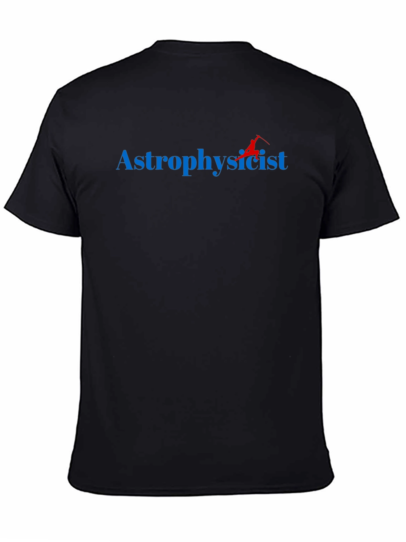 Astrophysicist T-Shirt - Science Tee
