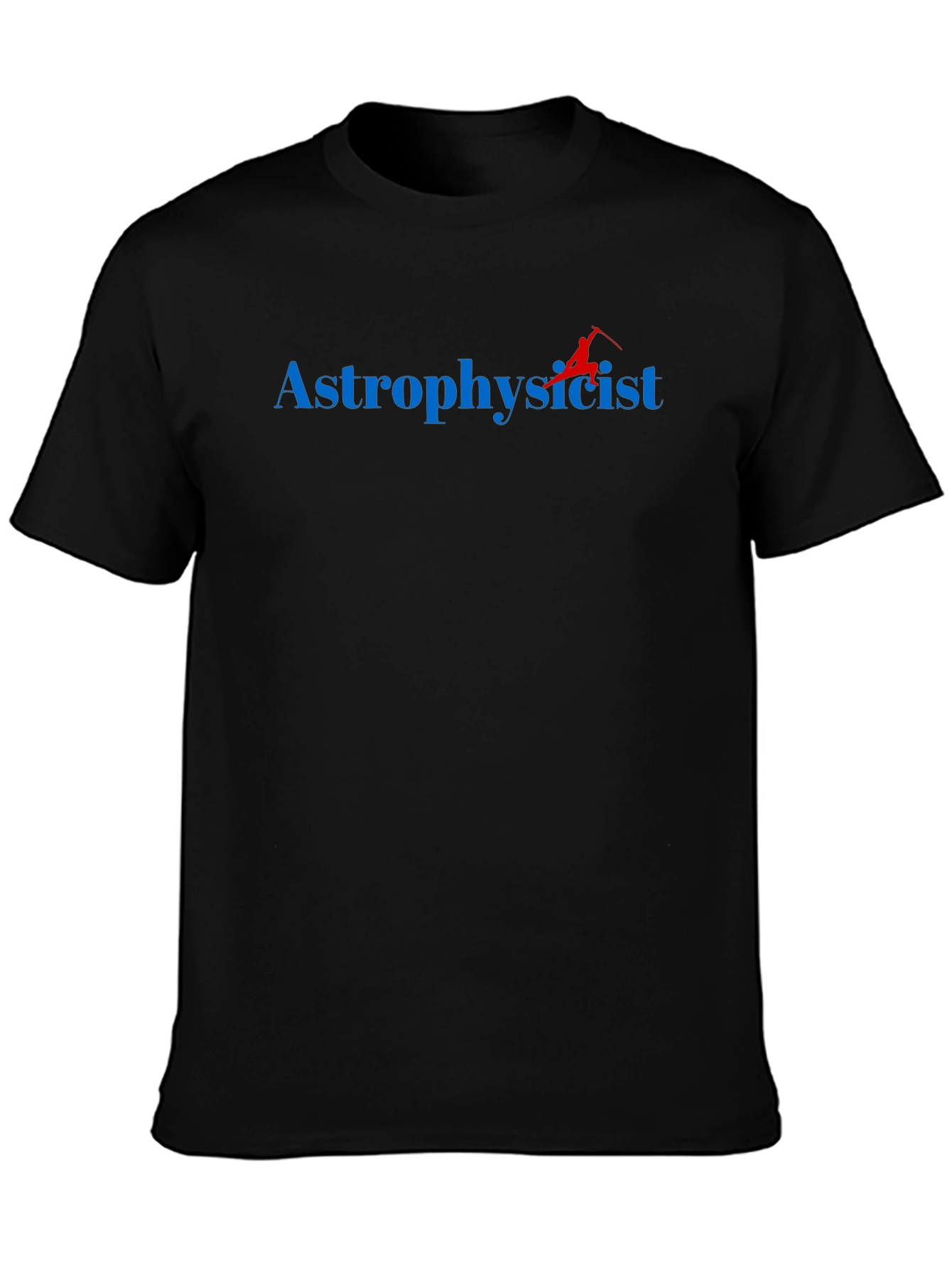 Astrophysicist T-Shirt - Science Tee