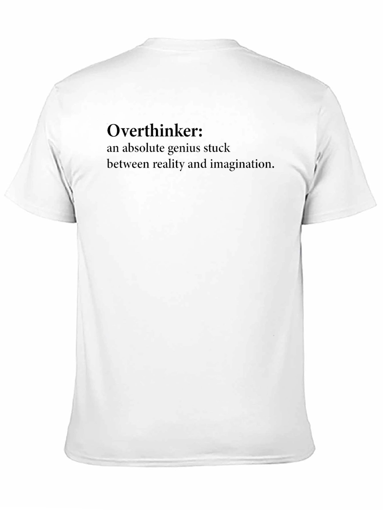 Overthinker Graphic T-Shirt - Genius Stuck in Imagination