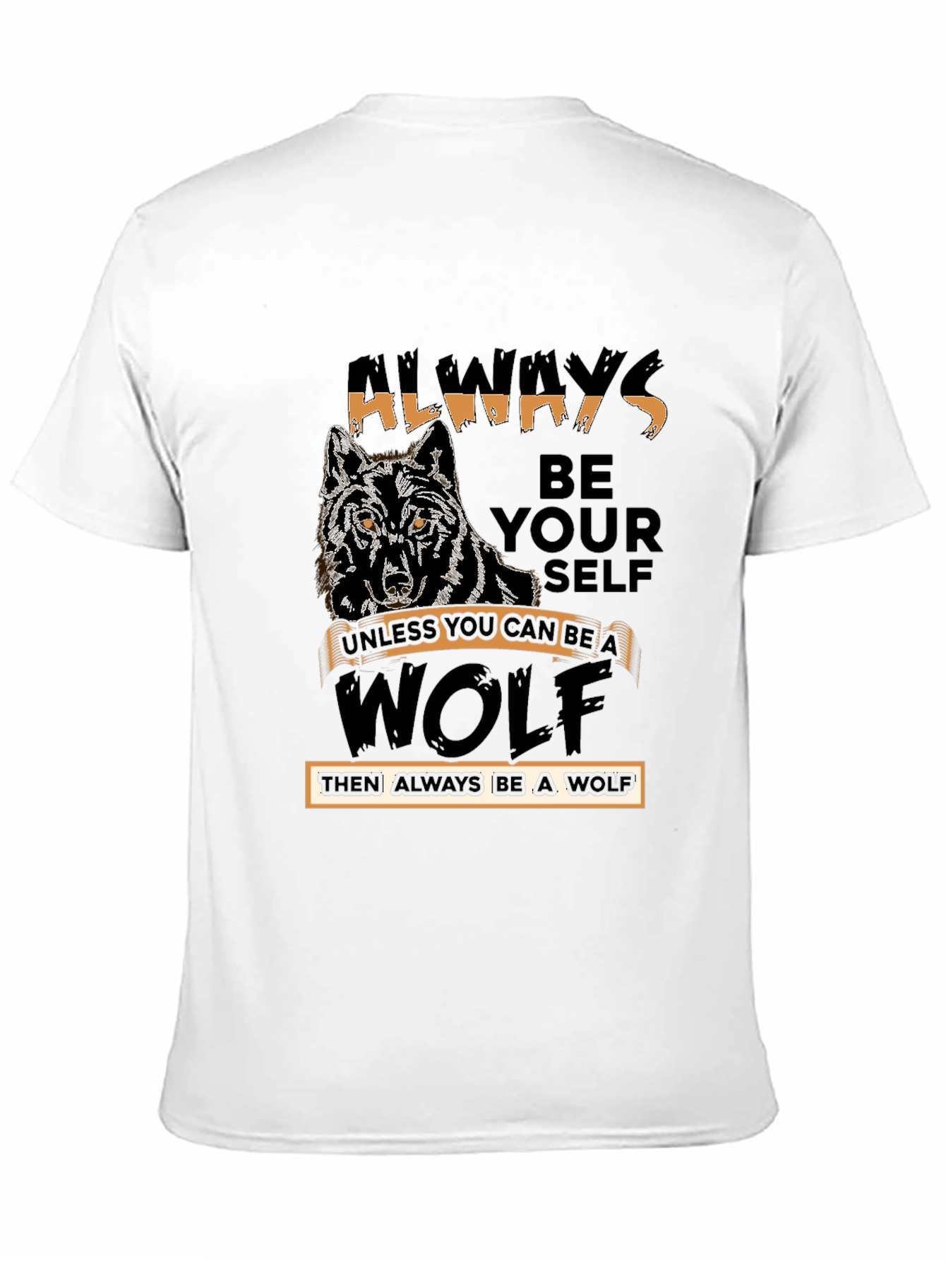 Always Be Yourself Wolf T-Shirt - Black