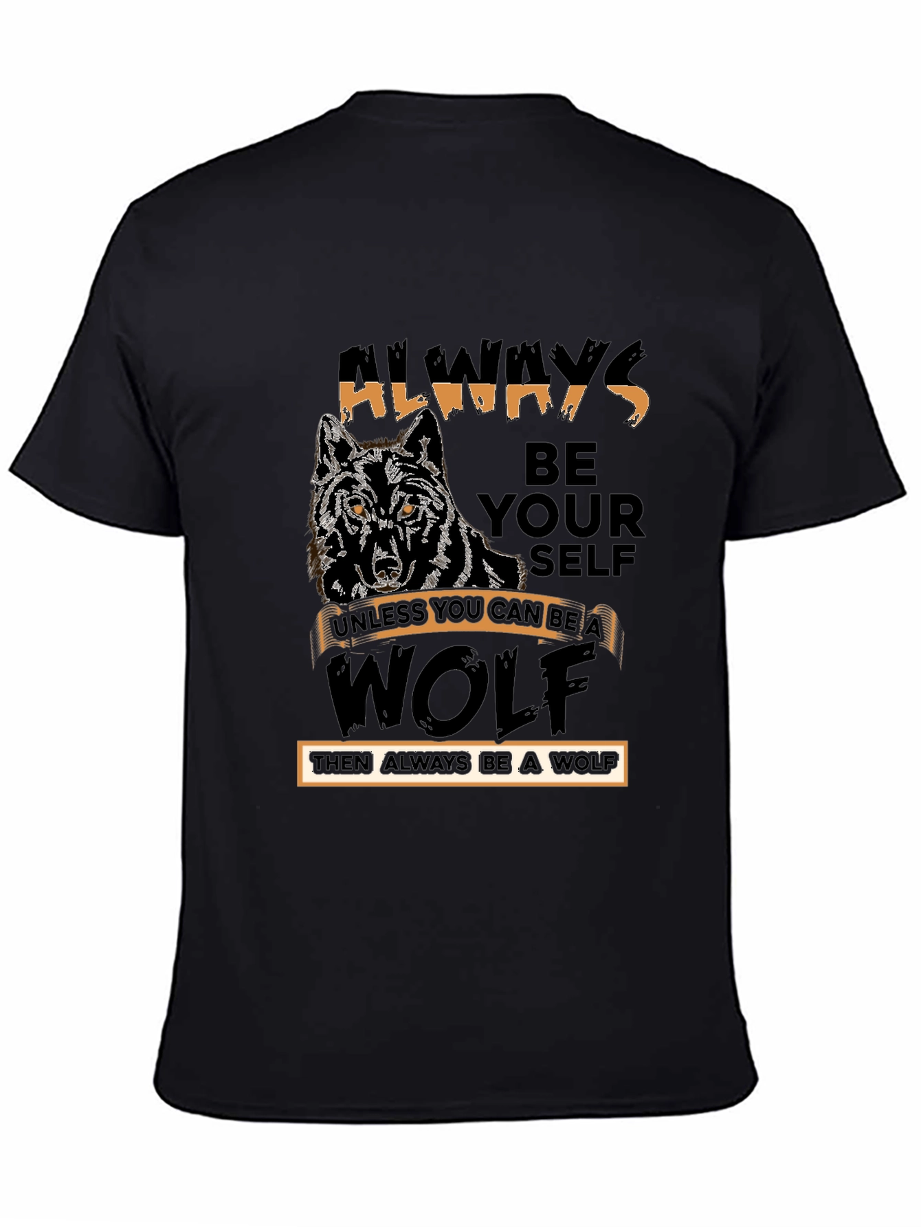 Always Be Yourself Wolf T-Shirt - Black