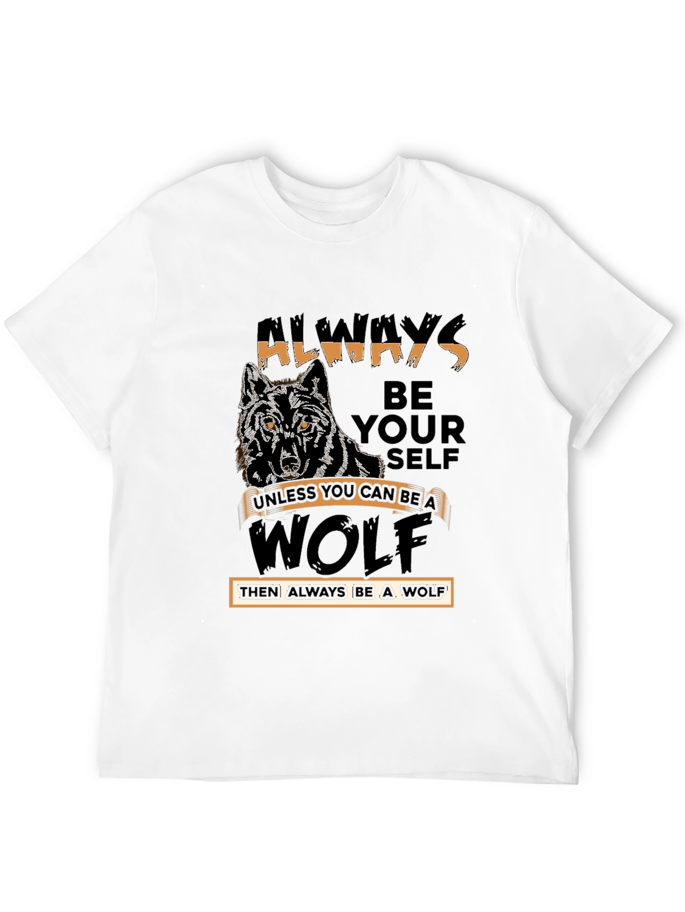 Always Be Yourself Wolf T-Shirt - Black
