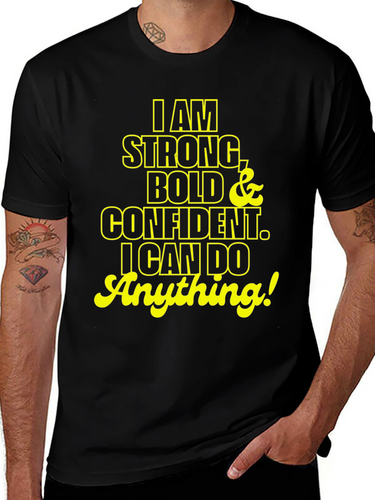 I am Strong Bold Confident T-Shirt