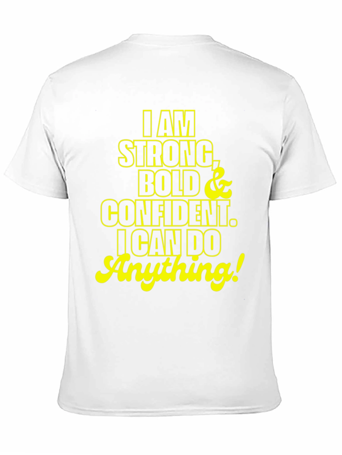 I am Strong Bold Confident T-Shirt