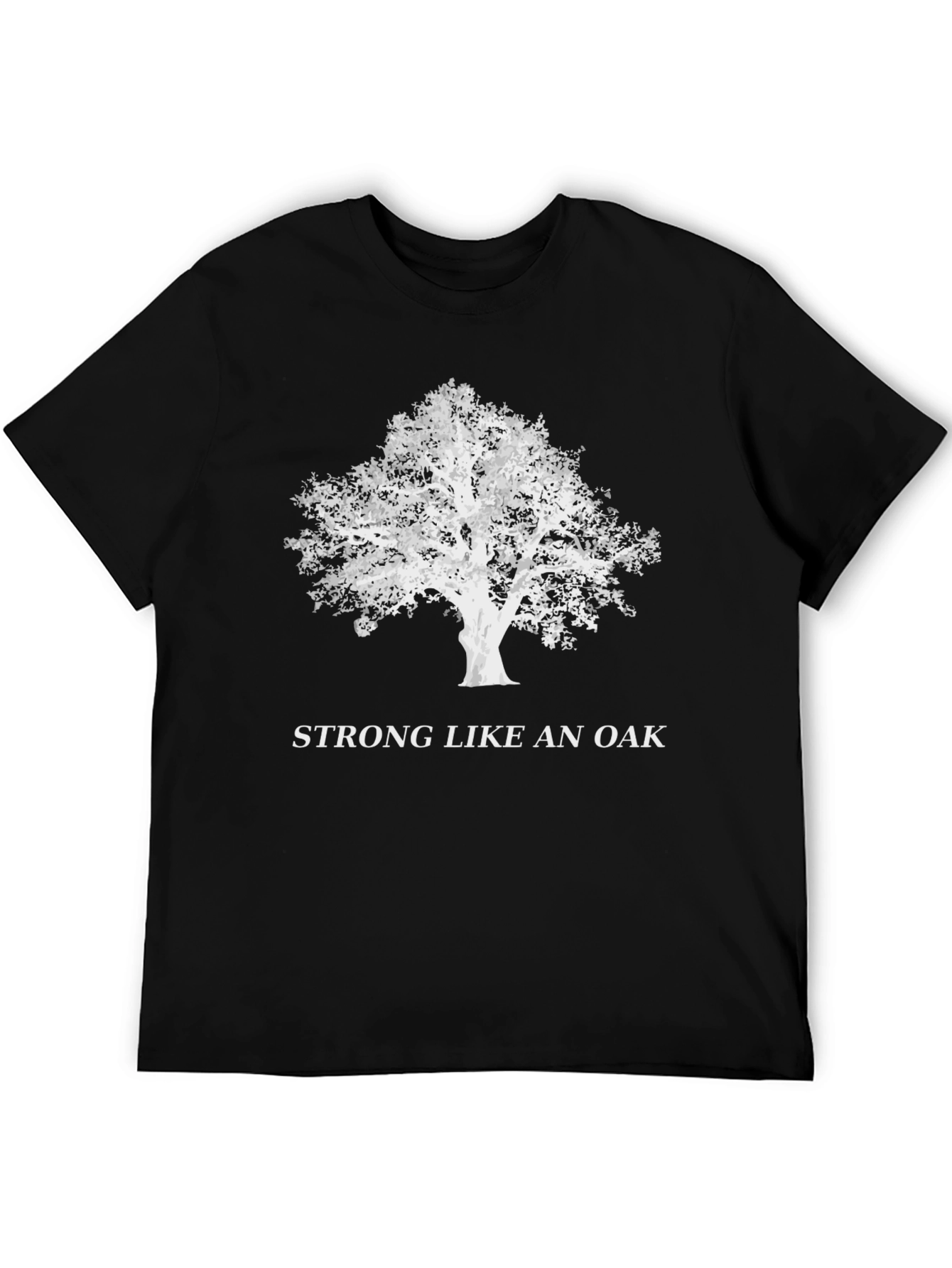 Strong Like An Oak T-Shirt